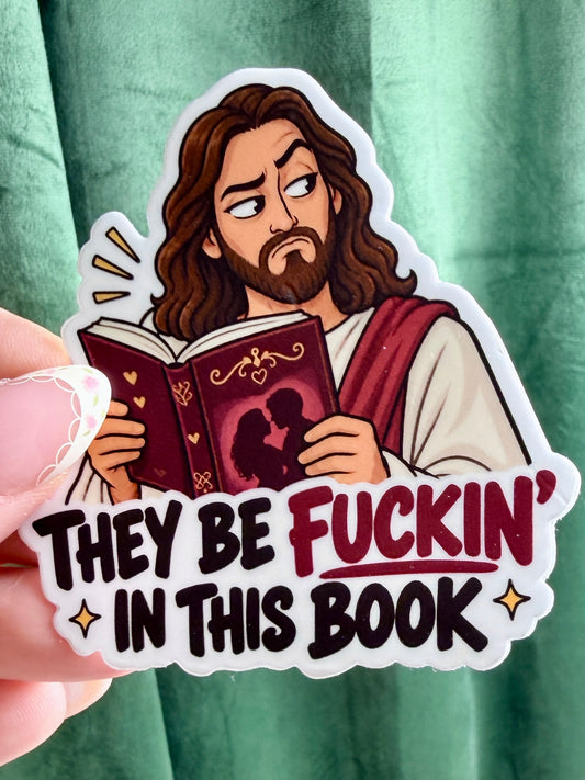 Judging Jesus They Be Fuckin in this Book Bookish Sticker | Funny Spicy Reader Decal
